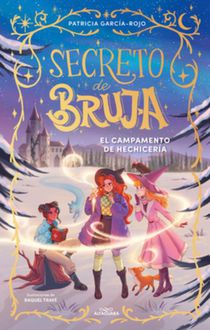 El Campamento de Hechicería / Witchcraft Camp