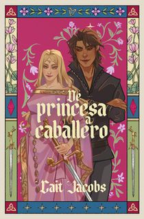 de Princesa a Caballero / The Princess Knight