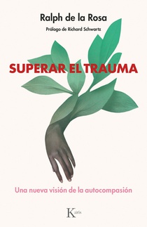 Superar El Trauma / Outshining Trauma: Una Nueva Visión de la Autocompasión