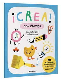 ¡Crea! Con Objetos / Create! with Objects: Volume 1