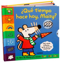 ¿Qué Tiempo Hace Hoy, Maisy? / What's the Weather Like Today, Maisy?: Volume 4