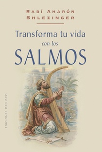 Transforma Tu Vida Con Los Salmos
