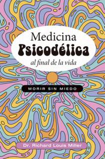 Medicina Psicodélica Al Final de la Vida