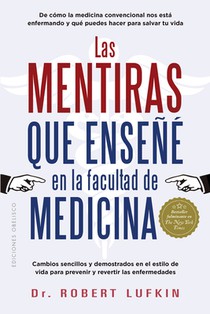 Mentiras Que Enseñé En La Facultad de Medicina, Las
