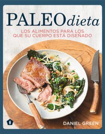 Paleodieta: Los Alimentos Para Los Que Su Cuerpo Está Diseñado