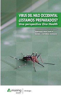 Virus del Nilo Occidental ?Estamos Preparados? Una Perspectiva One Health