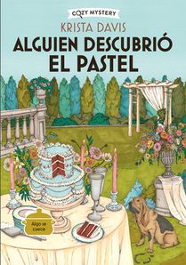 Alguien Descubrió El Pastel / The Diva Takes the Cake: Misterios de Una Diva Doméstica / Mysteries of a Domestic Diva Volume 2