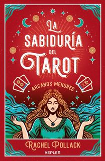 Sabiduría del Tarot: Los Arcanos Menores
