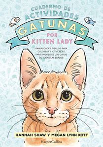 Cuaderno de Actividades Gatunas Por Kitten Lady (Kitten Lady's Cativity Book - S: (Kitten Lady's Cativity Book - Spanish Edition)