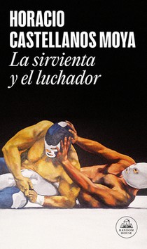 La Sirvienta Y El Luchador / The Maid and the Wrestler