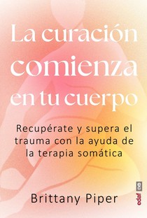 Curación Comienza En Tu Cuerpo