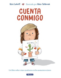 Cuenta Conmigo. Un Libro Sobre Cómo Ayudarnos En Los Momentos Tristes / Just What to Do