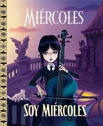 Soy Miércoles / I Am Wednesday