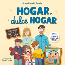Hogar, Dulce Hogar. Cómo Llevarnos Bien En Casa / Home, Sweet Home