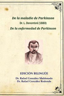 De la enfermedad de Parkinson, Dr. L. Denombré 1880: Edición bilingüe (De la maladie de Parkinson)
