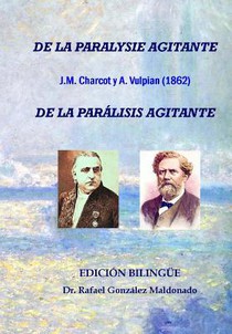 De la parálisis agitante, Charcot y Vulpian 1862: Edición bilingüe (De la paralysie agitante)
