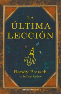 Pausch, R: Última Lección / The Last Lecture