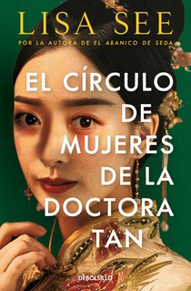 El Círculo de Mujeres de la Doctora Tan / Lady Tan's Circle of Women