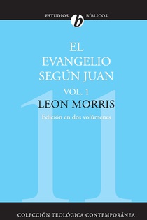 El Evangelio Segun Juan, Vol. 1