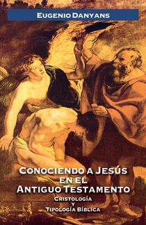 Conociendo a Jesus en el Antiguo Testamento