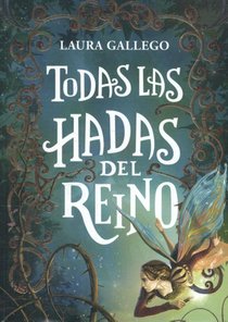 Gallego, L: Todas Las Hadas del Reino / All the Fairies in t