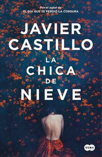 La Chica de Nieve (Edición Limitada) / The Snow Girl (Special Edition) --  Javier Castillo 