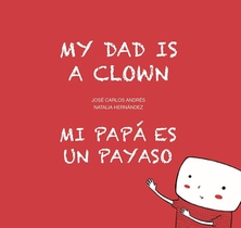 My Dad is a Clown / Mi pap es un payaso