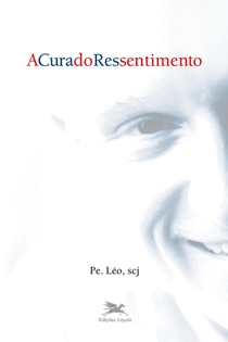A Cura do ressentimento