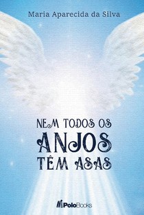 Nem Todos os Anjos Tem Asas