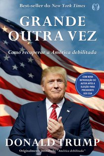 Donald Trump - Grande Outra Vez