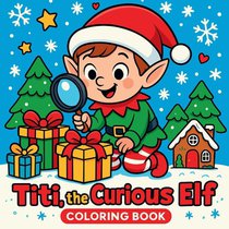 Titi the Curious Elf - Coloring Book