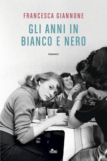 Gli anni in bianco e nero