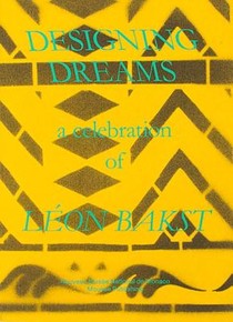 Designing Dreams: A Celebration of Leon Bakst voorzijde