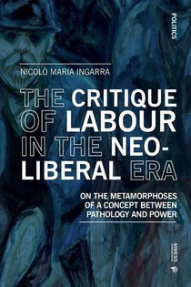 The Critique of Labour in the Neoliberal Era