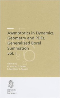 Asymptotics in Dynamics, Geometry and PDEs; Generalized Borel Summation