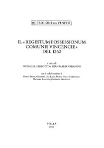 Il Regestum Possessionum Comunis Vincencie del 1262
