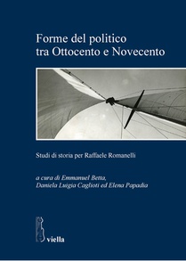 Forme del Politico Tra Ottocento E Novecento: Studi Di Storia Per Raffaele Romanelli