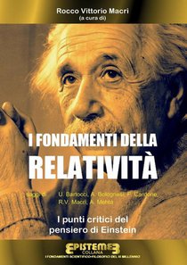 I Fondamenti Della Relativita. I Punti Critici del Pensiero Di Einstein