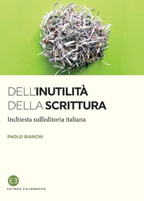 Dell'inutilità della scrittura