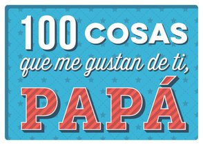 100 Cosas Que Me Gustan de Ti, Papa