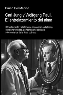 Carl Jung y Wolfgang Pauli. El entrelazamiento del alma