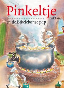 Pinkeltje en de Bibelebonse pap