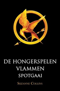 De hongerspelen ; Vlammen ; Spotgaai voorzijde