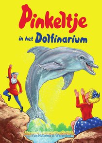 Pinkeltje in het Dolfinarium