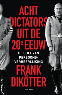 Acht dictators uit de twintigste eeuw