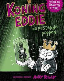 Koning Eddie en de pestende poppen