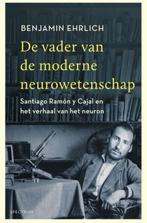 De vader van de moderne neurowetenschap