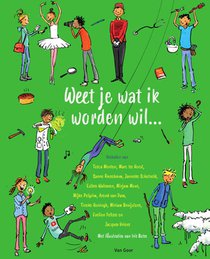 Weet je wat ik worden wil…