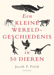 Een kleine wereldgeschiedenis in 50 dieren