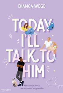 Today I'll Talk To Him